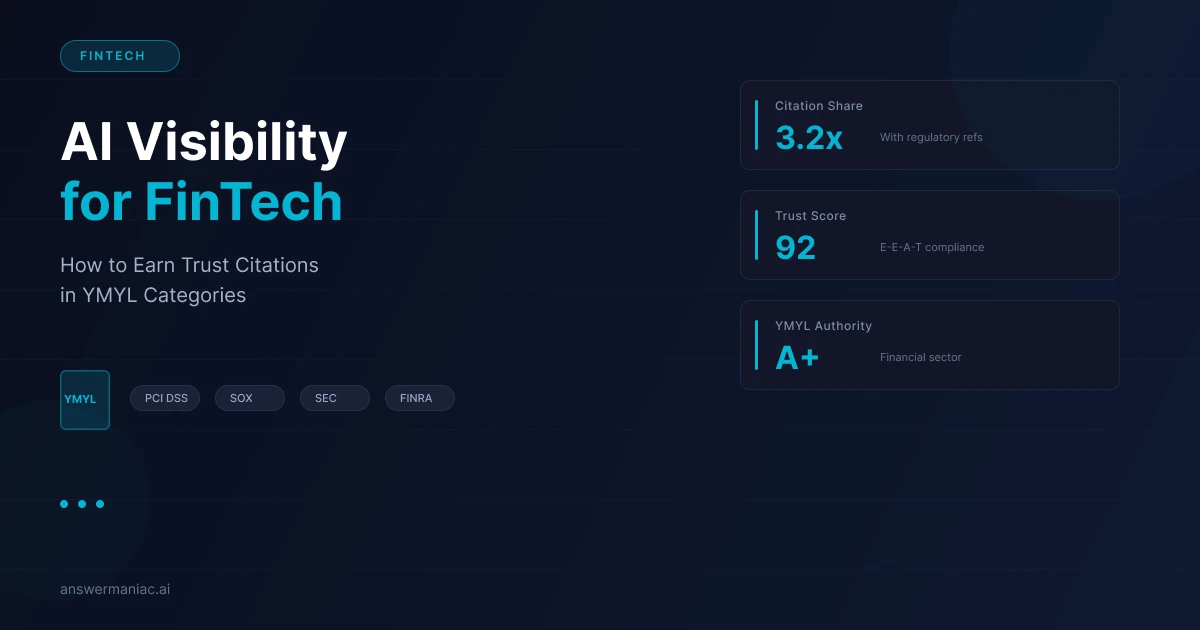 AI Visibility for FinTech: How to Earn Trust Citations in YMYL Categories